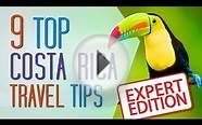 9 Top Tips for Costa Rica Travel by the EXPERTS