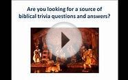 How to get great Bible trivia questions and answers|Bible