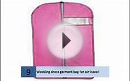 Wedding dress garment bag for air travel, Best way to